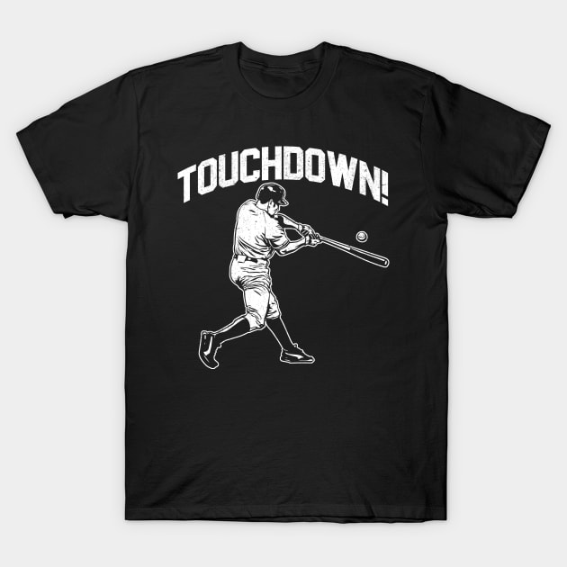 Touchdown Baseball T-Shirt by sopiansentor8